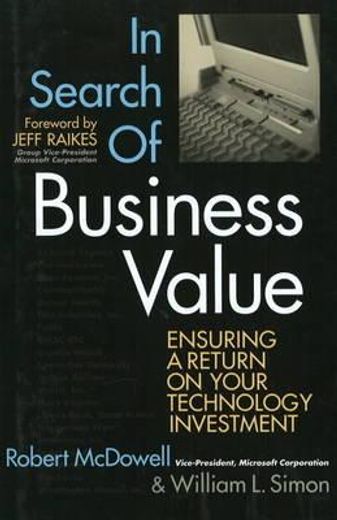 in search of business value,insuring a return on your technology investment