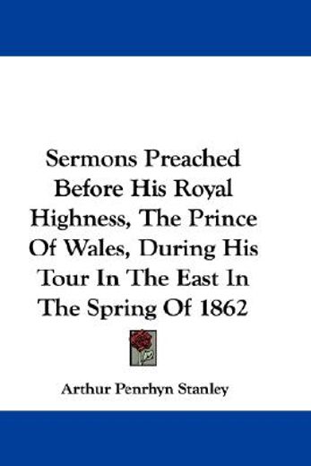 sermons preached before his royal highne