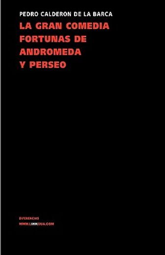 La Gran Comedia Fortunas De Andromeda Y Perseo (Diferencias) (Teatro)