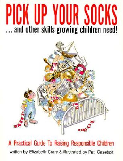 pick up your socks...and other skills growing children need! (in English)