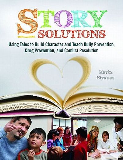 story solutions,using tales to build character and teach bully prevention, drug prevention, and conflict resolution