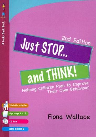 Just Stop... and Think!: Helping Children Plan to Improve Their Own Behaviour [With CDROM] (en Inglés)