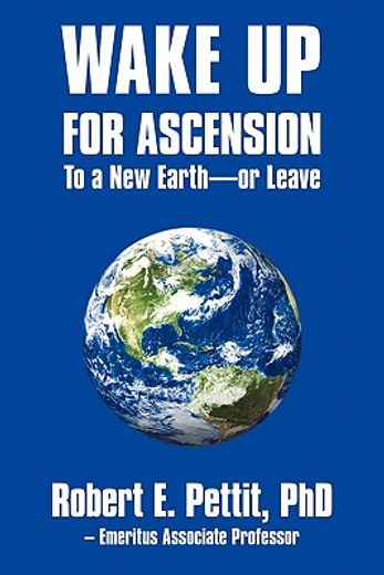 wake up for ascension to a new earth - or leave (en Inglés)