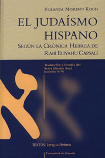 El judaísmo hispano según la crónica hebrea de Rabi Eliyahu Capsali (Textos/ Lengua Hebrea) (in Spanish)