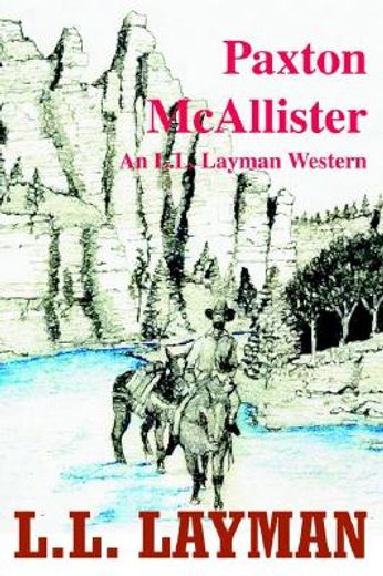 paxton mcallister,an l. l. layman western (en Inglés)