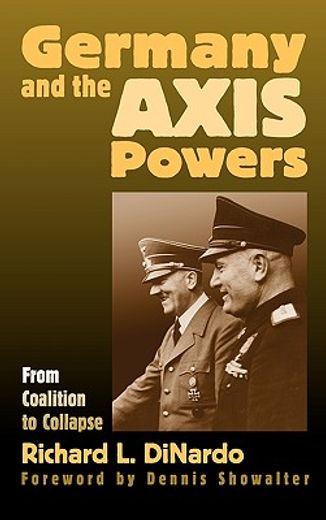 germany and the axis powers,from coalition to collapse