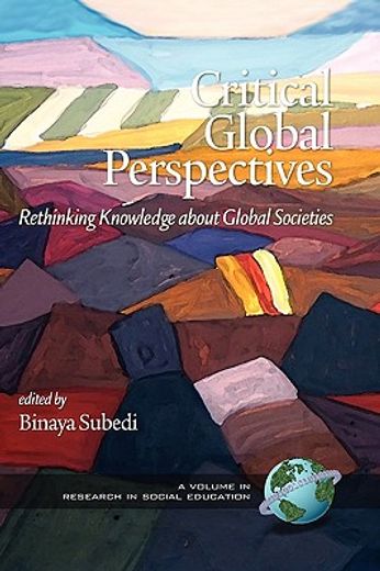 critical global perspectives,rethinking knowledge about global societies