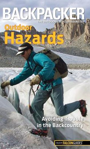 backpacker magazine`s outdoor hazards (en Inglés)