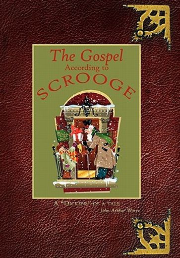 the gospel according to scrooge,a dickens of a tale (in English)