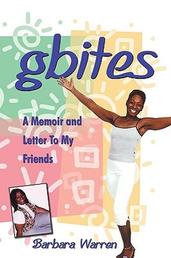 gbites,a memoir and letter to my friends (en Inglés)