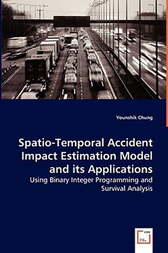 spatio-temporal accident impact estimation model and its applications
