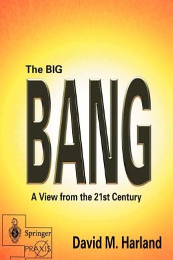 big bang,a view from the 21st century