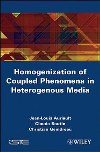 Homogenization of Coupled Phenomena in Heterogenous Media (en Inglés)
