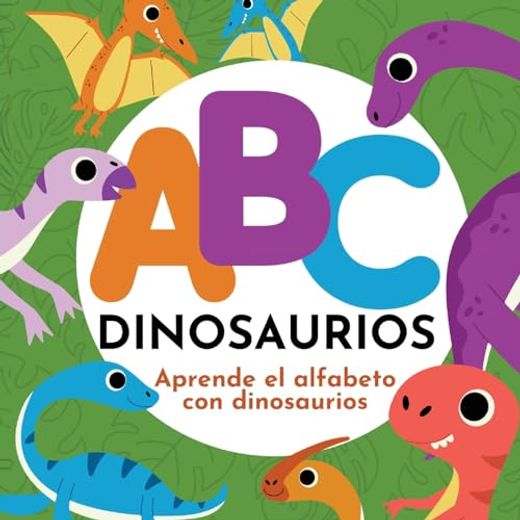 ABC Dinosaurios - Aprende el Alfabeto con Dinosaurios (in Spanish)
