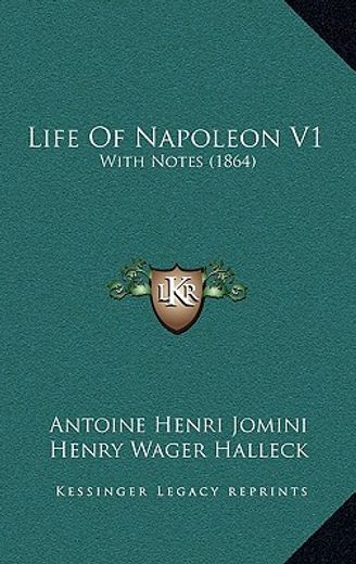 life of napoleon v1: with notes (1864)
