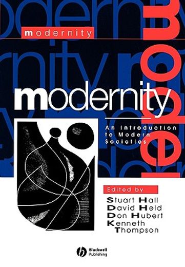 modernity,an introduction to modern societies