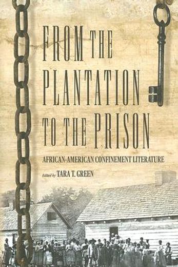 from the plantation to the prison,african-american confinement literature (en Inglés)