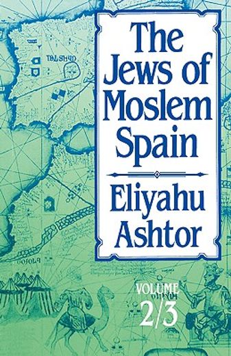 the jews of moslem spain: volume 2/3 (en Inglés)