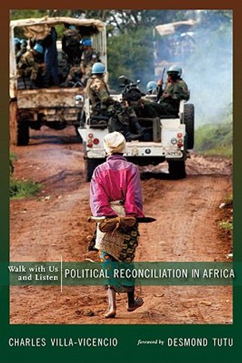 Walk with Us and Listen: Political Reconciliation in Africa (en Inglés)