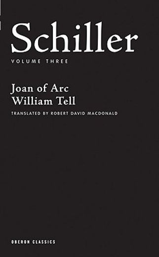 schiller,joan of arc, william tell (en Inglés)