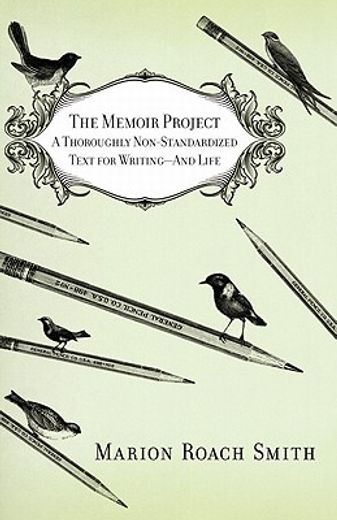 the memoir project,a thoroughly non-standardized text for writing & life