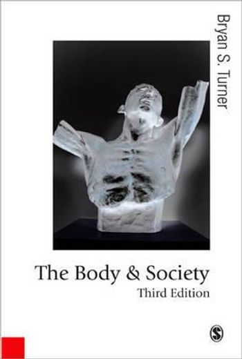 the body and society,explorations in social theory