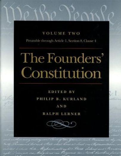 the founders´ constitution,preamble through article 1, section 8, clause 4