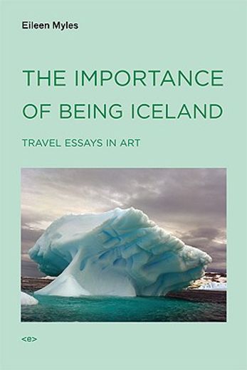 the importance of being iceland,travel essays on art (in English)