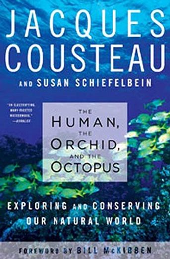 the human, the orchid, and the octopus,exploring and conserving our natural world