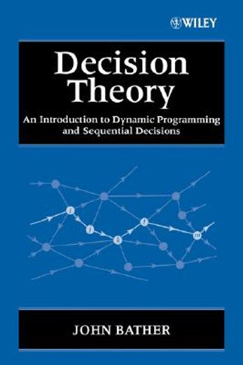decision theory,an introduction to dynamic programming and sequential decisions (en Inglés)