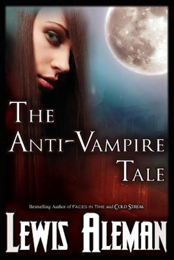 the anti-vampire tale (the anti-vampire tale, book 1)