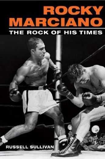 rocky marciano,the rock of his times