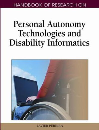 handbook of research on personal autonomy technologies and disability informatics