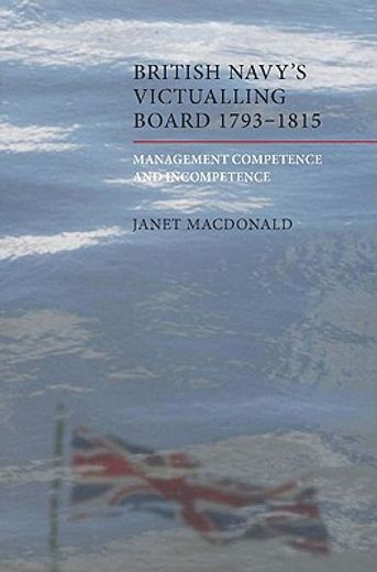 the british navy´s victualling board, 1793-1815,management competence and incompetence