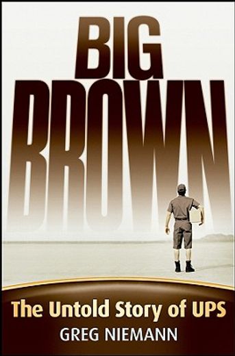 big brown,the untold story of ups (en Inglés)