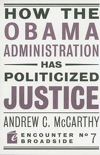 how the obama administration has politicized justice