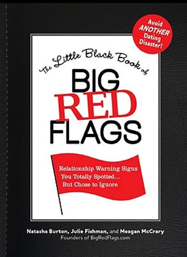 the little black book of big red flags,relationship warning signs you totally spotted . . . but chose to ignore