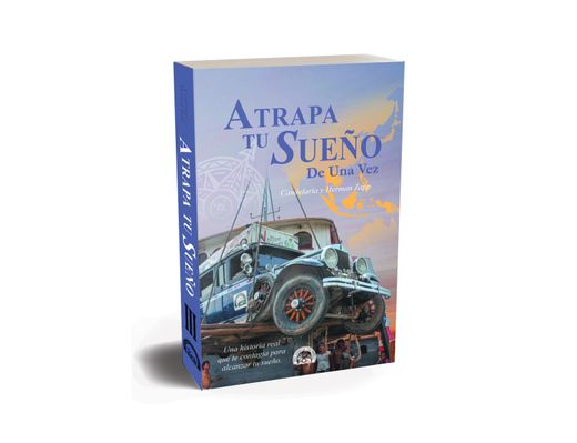 Atrapa tu Sueño De Una Vez - Vendido por los autores -Libro 3 del viaje de la Familia Zapp (in Spanish)