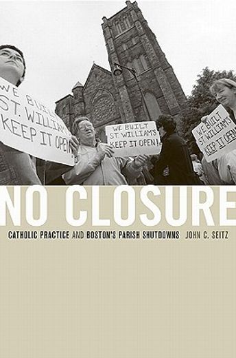 no closure,catholic practice and boston`s parish shutdowns