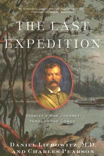 the last expedition,stanley´s mad journey through the congo (in English)