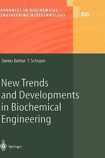 new trends and developments in biochemical engineering (en Inglés)