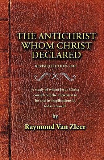 the antichrist whom christ declared