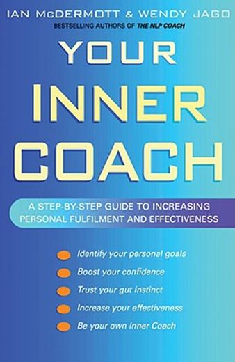 your inner coach,a step-by-step guide to increasing personal fulfillment and effectiveness