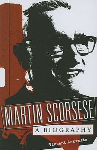 martin scorsese,a biography