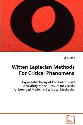 witten laplacian methods for critical phenomena,exponential decay of correlations and analyticity of the pressure for certain unbounded models in st