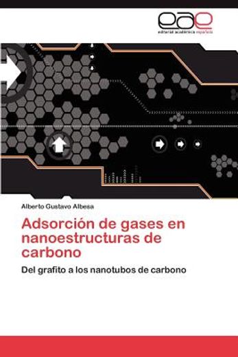 adsorci n de gases en nanoestructuras de carbono (in Spanish)