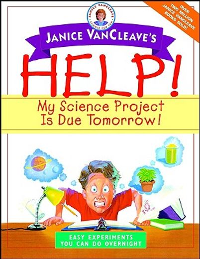 help! my science project is due tomorrow!,easy experiments you can do overnight