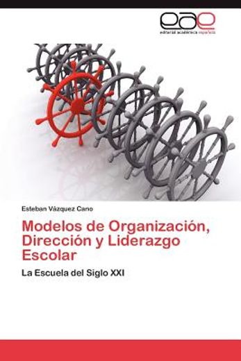 modelos de organizaci n, direcci n y liderazgo escolar