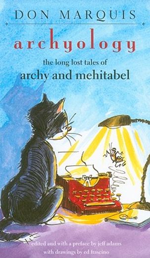 archyology,the long lost tales of archy and mehitabel