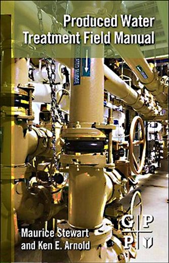 Produced Water Treatment Field Manual (en Inglés)